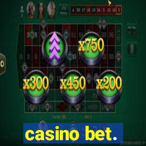 casino bet.